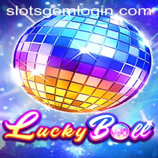 Discover the Thrilling World of LuckyBall: A Deep Dive into Slotsgem