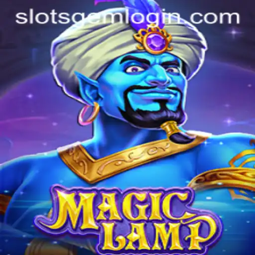 Exploring the Enchanting World of MagicLamp: A Slotsgem Adventure