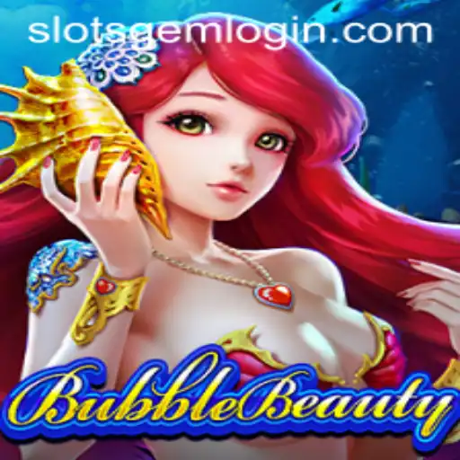 Discovering BubbleBeauty: Dive into the World of Slotsgem